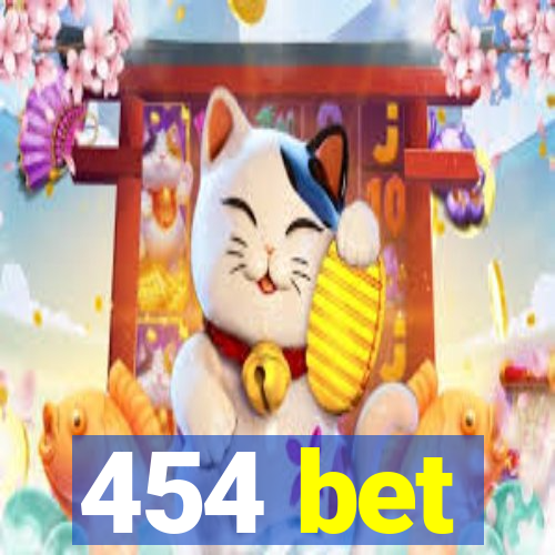 454 bet